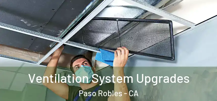 Ventilation System Upgrades Paso Robles - CA